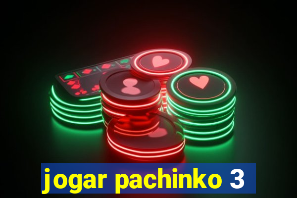 jogar pachinko 3